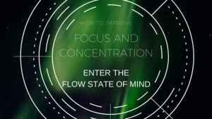 How To Get Into the Flow State Of Mind