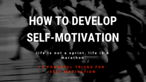 How to Develop Self Motivation