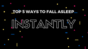 How to Fall Asleep Instantly 5 Ways