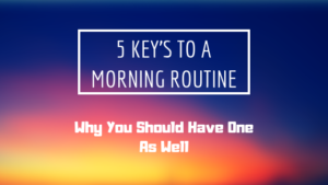 Start a Morning Routine
