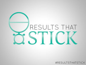Results That Stick